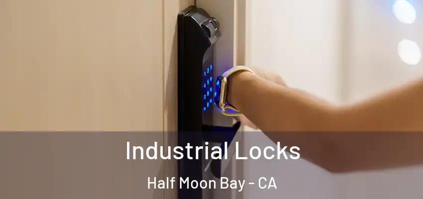  Industrial Locks Half Moon Bay - CA